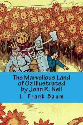 Cover of The Marvellous Land of Oz Illustrated by John R. Neil