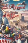 Book cover for Le Perroquet de la Gare