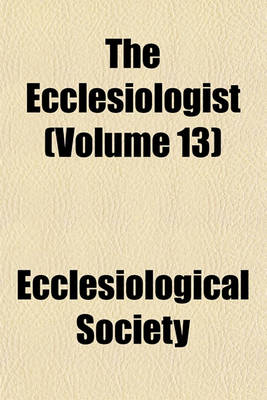 Book cover for The Ecclesiologist (Volume 13)