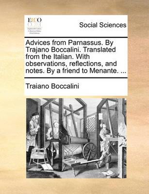 Book cover for Advices from Parnassus. by Trajano Boccalini. Translated from the Italian. with Observations, Reflections, and Notes. by a Friend to Menante. ...