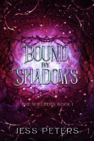 Bound By Shadows