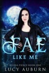 Book cover for Fae Like Me