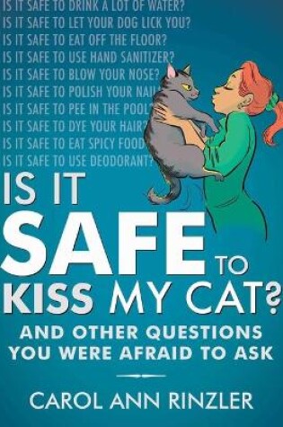 Cover of Is It Safe to Kiss My Cat?