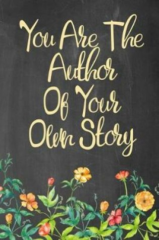 Cover of Chalkboard Journal - You Are The Author Of Your Own Story (Pale Yellow)