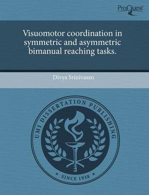 Book cover for Visuomotor Coordination in Symmetric and Asymmetric Bimanual Reaching Tasks