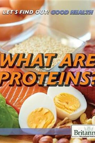 Cover of What Are Proteins?