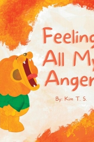 Cover of Feeling All My Anger
