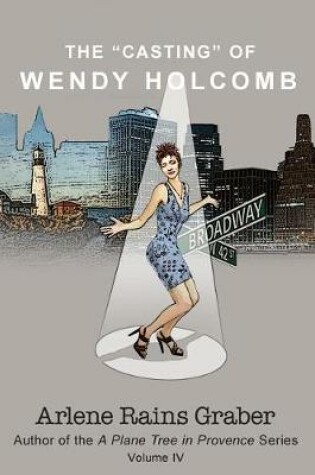 Cover of The Casting of Wendy Holcomb