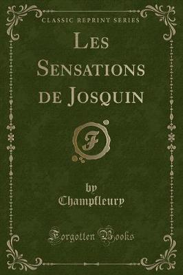 Book cover for Les Sensations de Josquin (Classic Reprint)