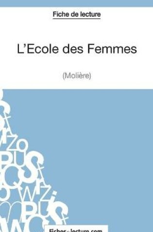 Cover of L'Ecole des Femmes de Molière (Fiche de lecture)