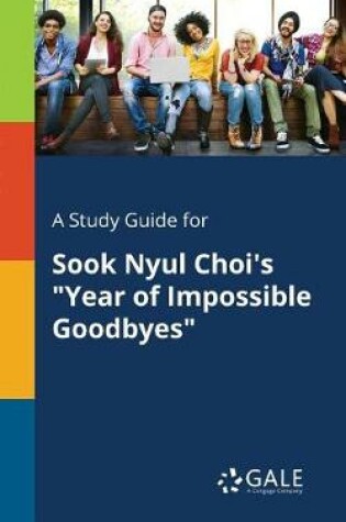 Cover of A Study Guide for Sook Nyul Choi's Year of Impossible Goodbyes