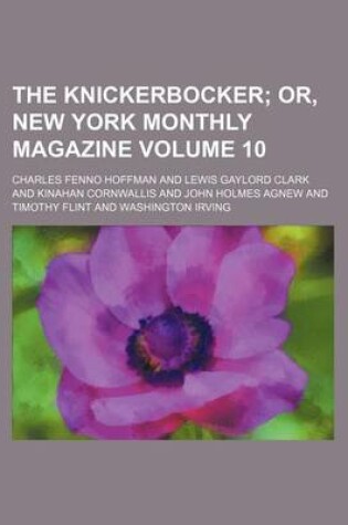 Cover of The Knickerbocker; Or, New York Monthly Magazine Volume 10