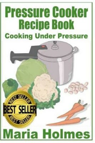 Cover of Pressure Cooker Recipe Book