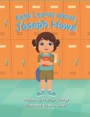 Book cover for Kelis Learns about Joseph Howe