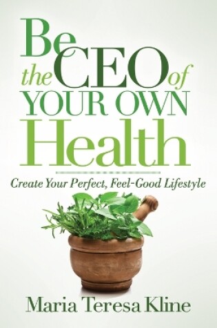 Cover of Be the CEO of Your Own Health