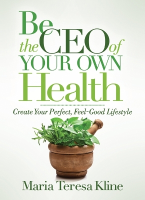 Book cover for Be the CEO of Your Own Health