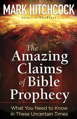 Book cover for The Amazing Claims of Bible Prophecy