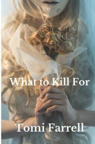 Cover of What to Kill For