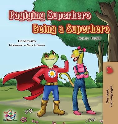 Book cover for Being a Superhero (Tagalog English Bilingual Book for Kids)