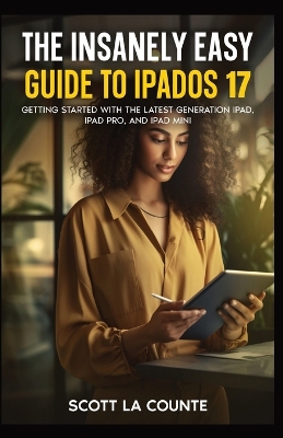 Book cover for The Insanely Easy Guide to iPadOS 17