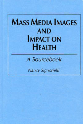 Book cover for Mass Media Images and Impact on Health