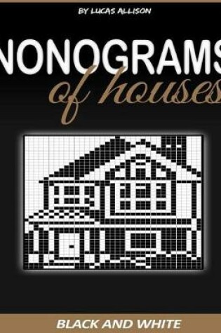 Cover of Nonograms of Houses