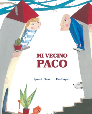 Book cover for Mi vecino Paco (My Neighbor Frankie)