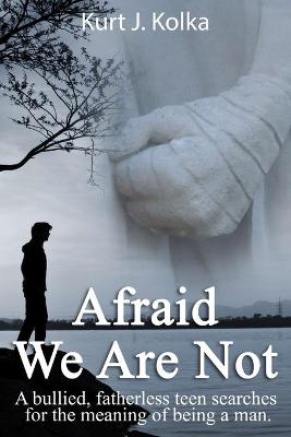 Book cover for Afraid We Are Not