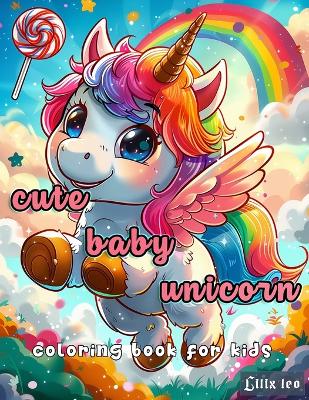 Book cover for cute baby unicorn coloring book for kids