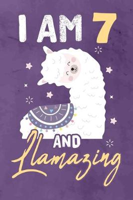 Book cover for I am 7 And Llamazing