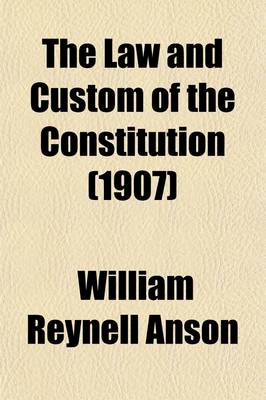 Book cover for The Law and Custom of the Constitution (Volume 2, PT. 1); The Crown