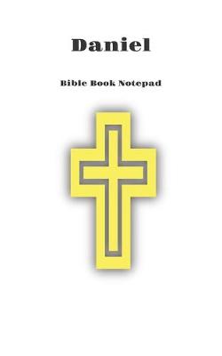 Book cover for Bible Book Notepad Daniel