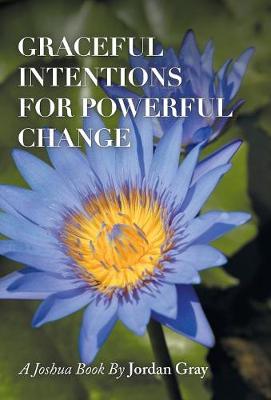 Book cover for Graceful Intentions for Powerful Change