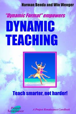 Book cover for Dynamic Teaching: "Dynamic Format" Empowers: Teach Smarter, Not Harder!