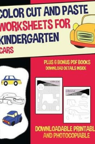 Cover of Color Cut and Paste Worksheets for Kindergarten (Cars)