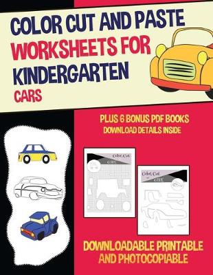 Cover of Color Cut and Paste Worksheets for Kindergarten (Cars)