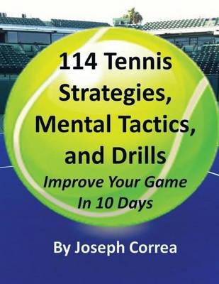 Book cover for 114 Tennis Strategies, Tennis Tactics, and Drills