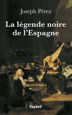 Book cover for La Legende Noire de L'Espagne