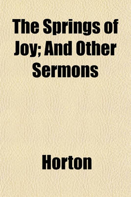 Book cover for The Springs of Joy; And Other Sermons