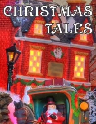 Book cover for Christmas Tales: By Charles Dickens and Others