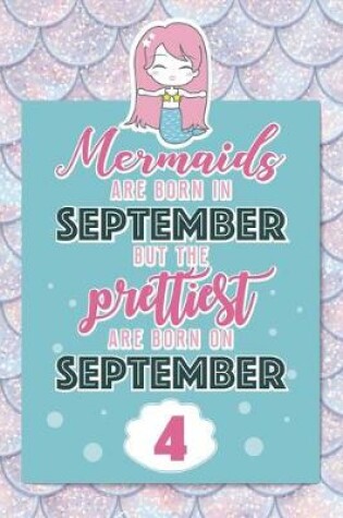 Cover of Mermaids Are Born In September But The Prettiest Are Born On September 4