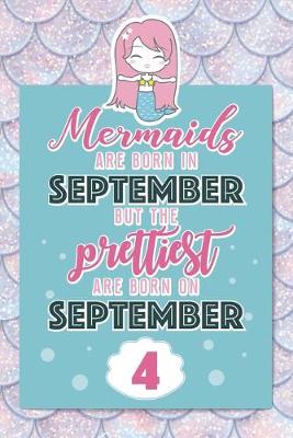 Book cover for Mermaids Are Born In September But The Prettiest Are Born On September 4