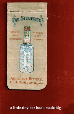 Book cover for Angostura Bitters Drink Guide 1908 Reprint