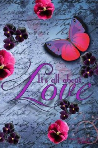 Cover of It's All About Love - A Journal