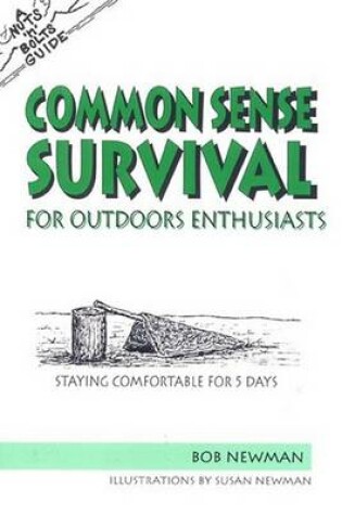 Cover of Common Sense Survival for Outdoor Enthusiasts Staying Comfortable for 5 Day
