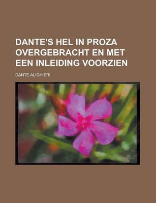 Book cover for Dante's Hel in Proza Overgebracht En Met Een Inleiding Voorzien