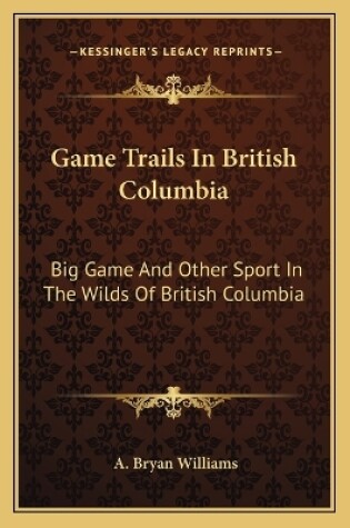 Cover of Game Trails in British Columbia