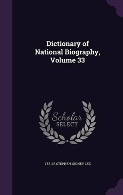 Book cover for Dictionary of National Biography, Volume 33