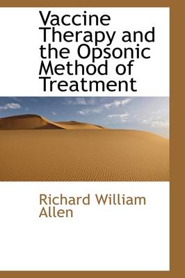 Book cover for Vaccine Therapy and the Opsonic Method of Treatment