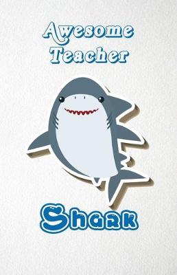 Book cover for Awesome Teacher Shark A5 Lined Notebook 110 Pages